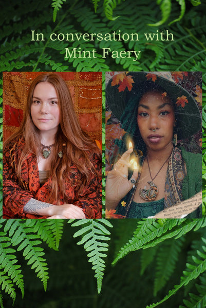 In Conversation with Mint Faery ~ Faeries, Witchcraft and communicating with the Plant world